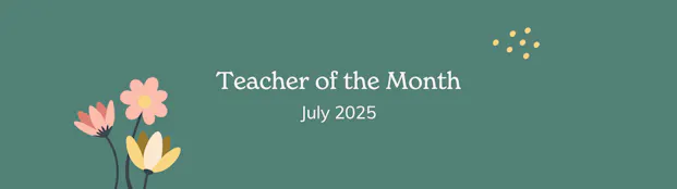 Meet this month's National Teacher of the Month!