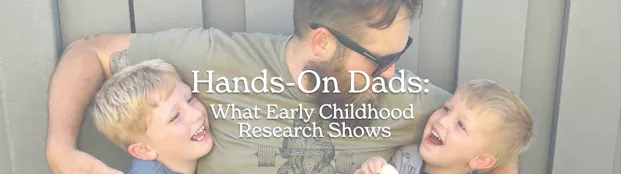 The importance of dads and male role models in the lives of young children is getting a spotlight just in time for Father's Day.